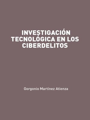 cover image of Investigación tecnológica en los ciberdelitos